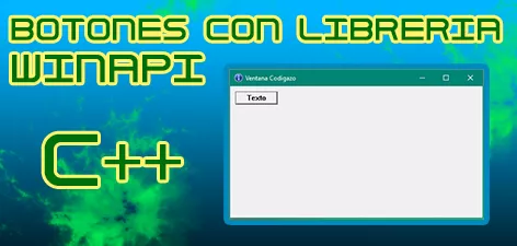 Creando botones con Winapi para C++, detectamos eventos e incluye ejemplos.