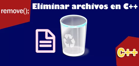 Es útil conocer la función remove para eliminar archivos de programas hechos con c++